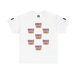 Grace Today Tee — Inspirational Positive Message Cotton T‑Shirt